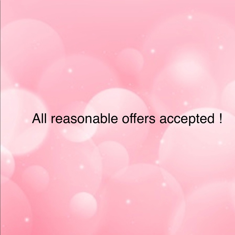 Accept all reasonable offers !